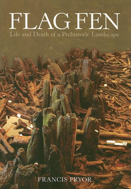 Flag Fen by Francis Pryor - 9780752429007