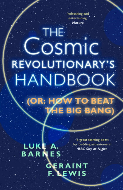 The Cosmic Revolutionary's Handbook by Luke A. Barnes, Gerain... - - Image 6