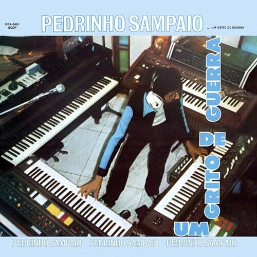 SAMPAIO, Pedrinho - Um Grito De Guerra - 180 GRAM VINYL LP + MP3