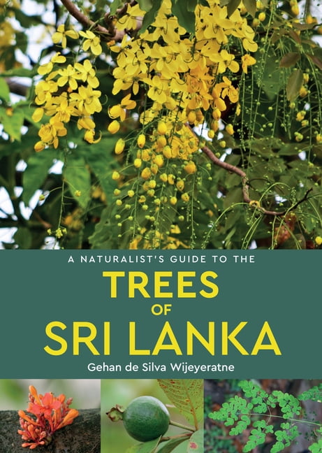 A Naturalist's Guide to the Trees of Sri Lanka by Gehan de Si... - 9781912081486