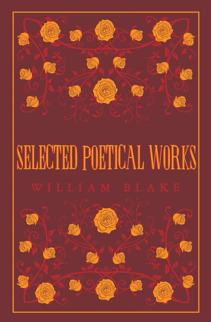 Selected Poetical Works: Blake