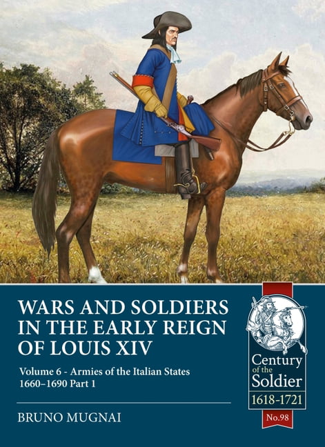Wars and Soldiers in the Early Reign of Louis XIV Volume 6 Pa... - 9781915113573