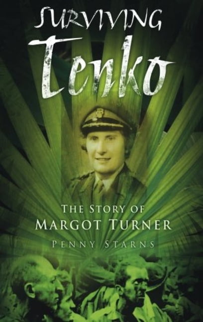 Surviving Tenko by Penny Starns - 9780752455532