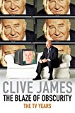 The Blaze of Obscurity The TV Years by Clive James (Paperback Book)