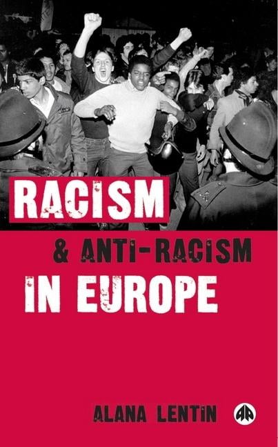 Racism and Anti-Racism in Europe by Alana Lentin - 9780745322209