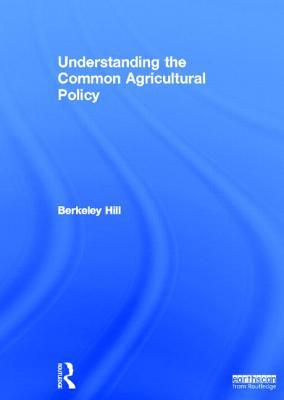 Understanding the Common Agricultural Policy - 9781844077779