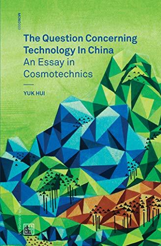 The Question Concerning Technology in China (Urbanomic / Mono): An Essay in Cosmotechnics - Image 3