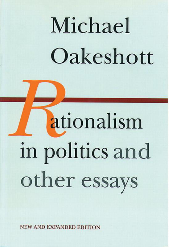 Rationalism in Politics & Other Essays by Michael Oakeshott - 9780865970946