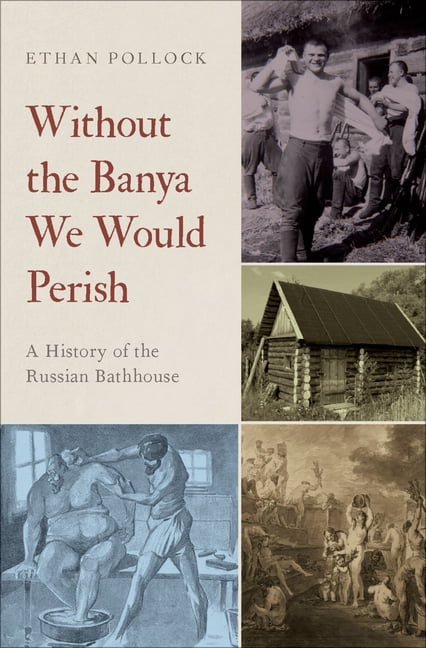 Without the Banya We Would Perish: A History of the Russian Bathhouse - Image 3