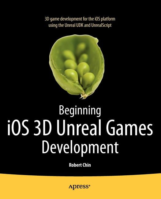Chin - Beginning iOS 3D Unreal Games Development - New paperback or so - X555z