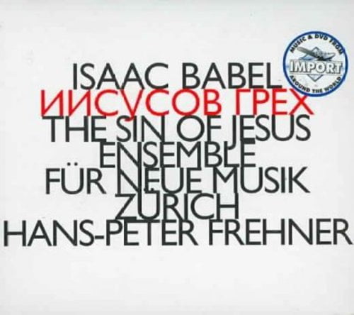 HATNOWART169 Ensemble Fur Neue Musik Zurich Isaac Babel: the Sin of Jesus CD NEW