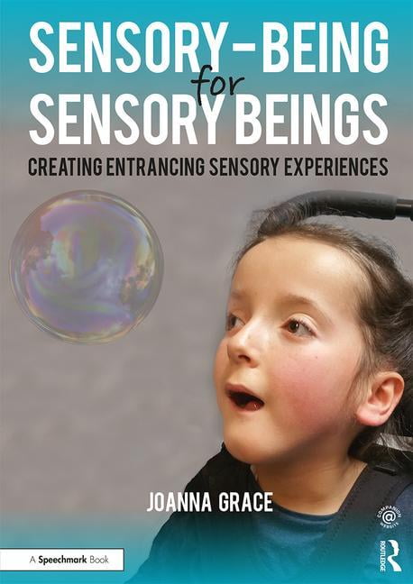 Joanna Grace Unisex Multicolor Sensory-Being For Sensory Beings: Creating Entrancing Sensory - Image 2