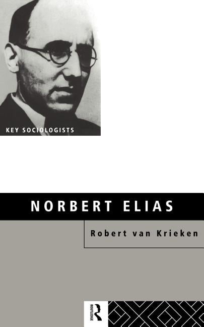 Norbert Elias by Robert Van Krieken - 9780415104166