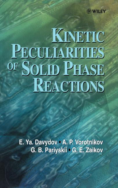 Kinetic Peculiarities of Solid Phase Reactions by E. Ya. Davy... - 9780471983743