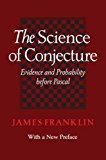 The Science of Conjecture by James Franklin - 9781421418803