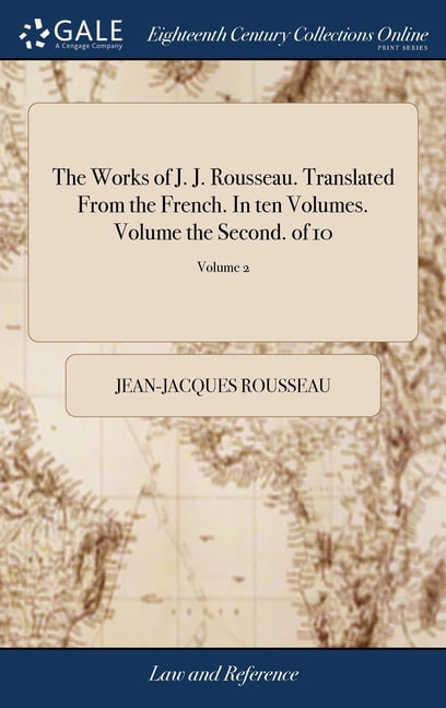Rousseau - Works of J. J. . Translated From the French. In ten Volumes - X555z