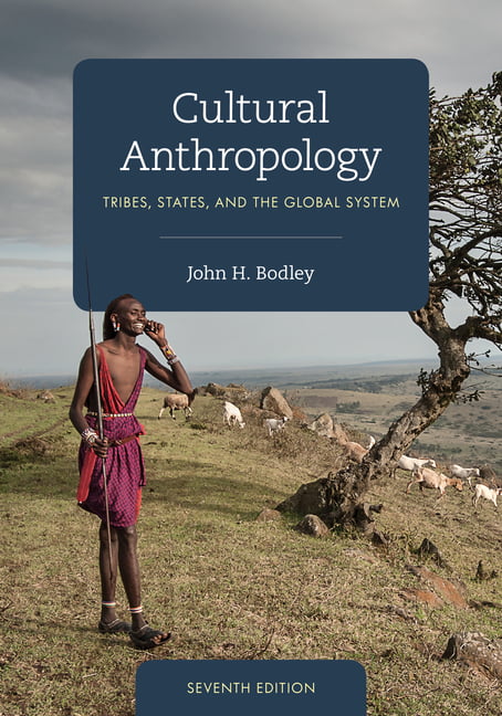 Cultural Anthropology by John H. Bodley - 9781538127902