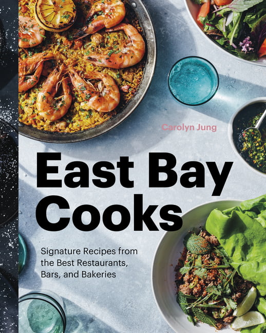 East Bay Cooks by Carolyn Jung - 9781773270661