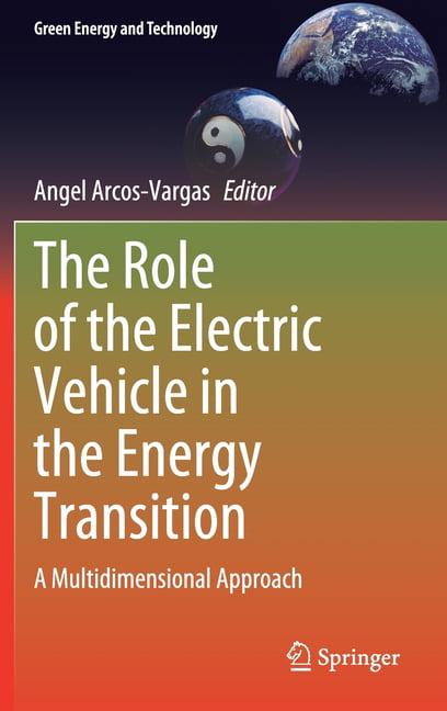 The Role of the Electric Vehicle in the Energy Transition by ... -