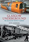 Glasgow Underground: The Glasgow District Subway - Image 3