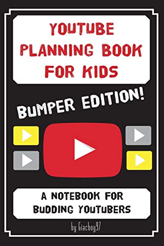 YouTube Planning Book for Kids: BUMPER EDITION: a bumper edition