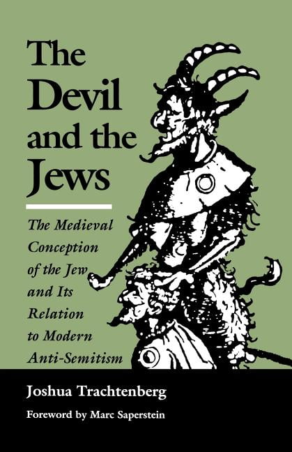 The Devil and the Jews by Joshua Trachtenberg, Marc Saperstein - 9780827602274