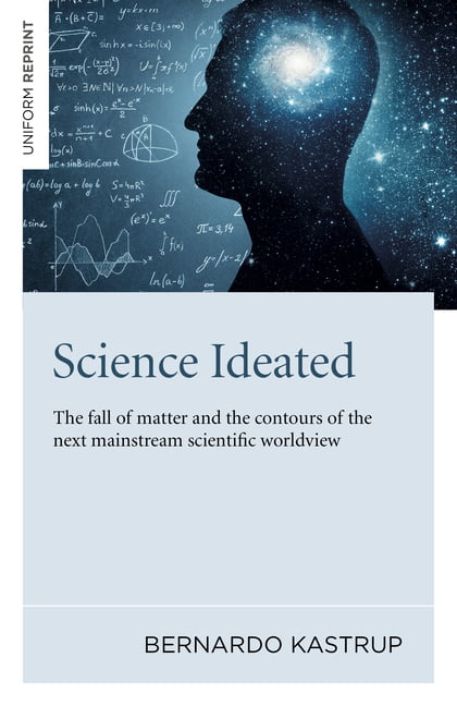 Science Ideated by Bernardo Kastrup - 9781789046687