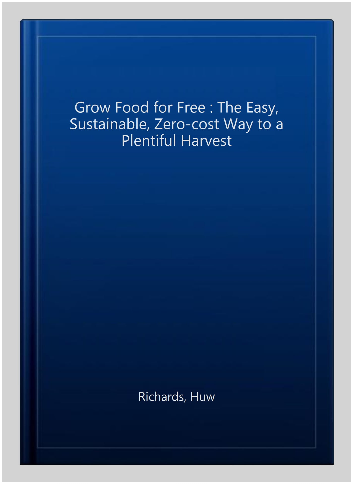Grow Food for Free