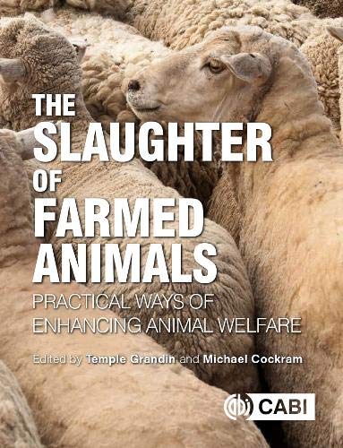 Slaughter of Farmed Animals, The by Temple Grandin, Michael C... - 9781789240573