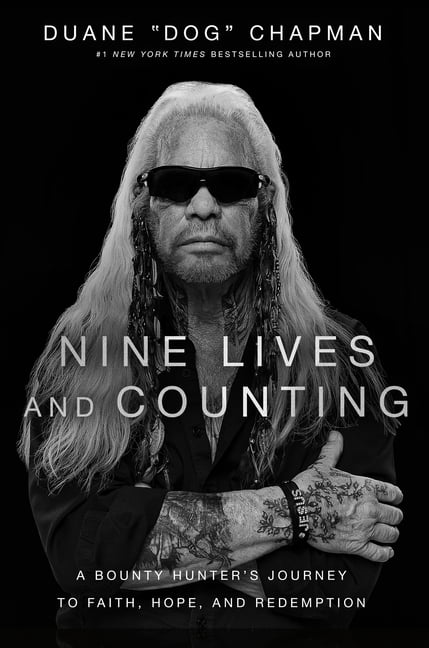Nine Lives and Counting by Duane Chapman -