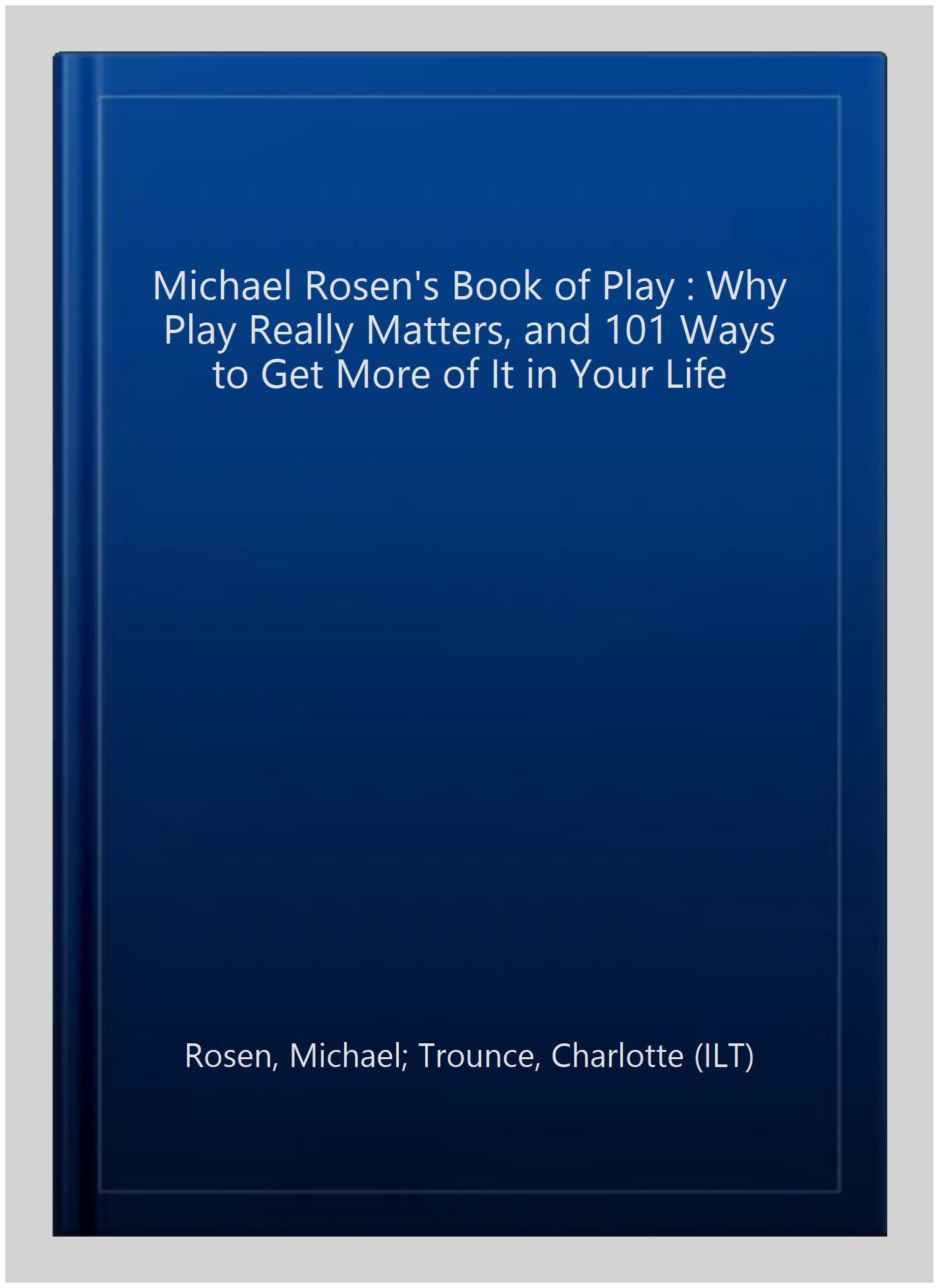 Michael Rosen's Book of Play