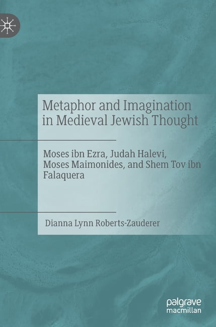 Roberts-Zauderer - Metaphor and Imagination in Medieval Jewish Thought - X555z