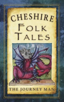 Cheshire Folk Tales by Johnny Gillett - 9780752465135