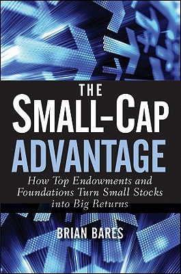 The Small-Cap Advantage by Brian Bares - 9780470615768