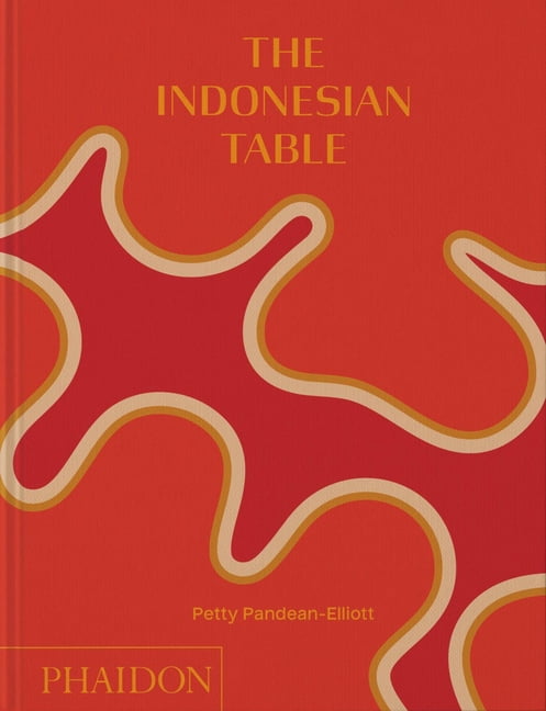 The Indonesian Table by Petty Pandean-Elliott - 9781838666286