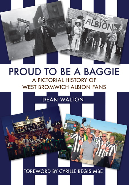 Proud to be a Baggie by Dean Walton, Cyrille Regis - 9781445681276