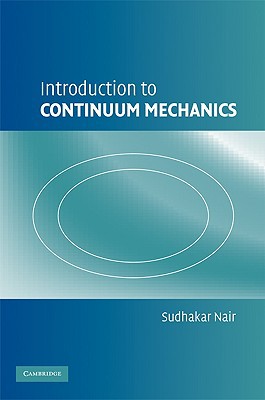 Introduction to Continuum Mechanics by Sudhakar Nair - 9780521875622