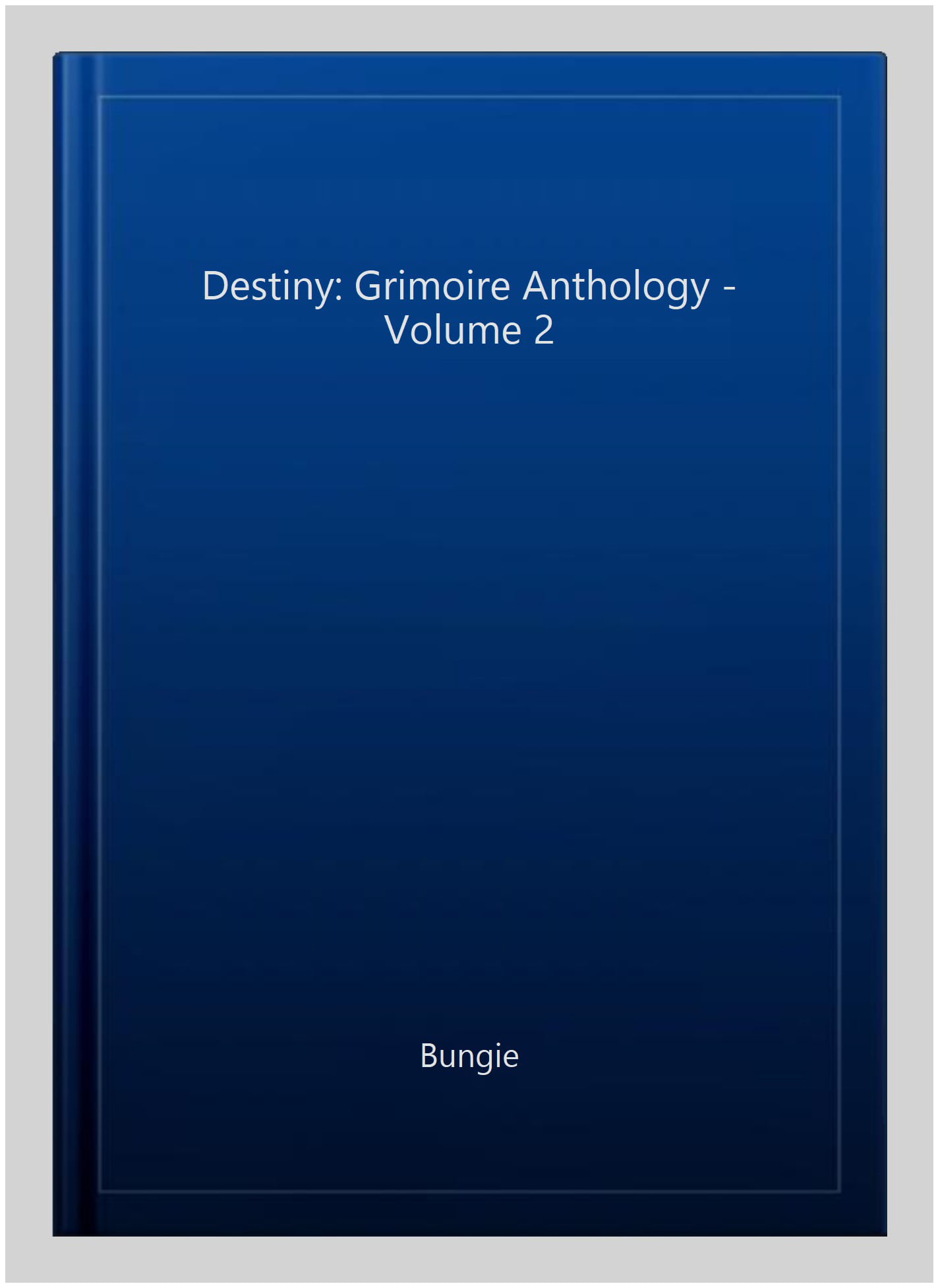 Destiny: Grimoire Anthology - Volume 2 by  Bungie - 9781789093001