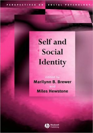 Self and Social Identity by Marilynn B. Brewer, Miles Hewstone - 9781405110693