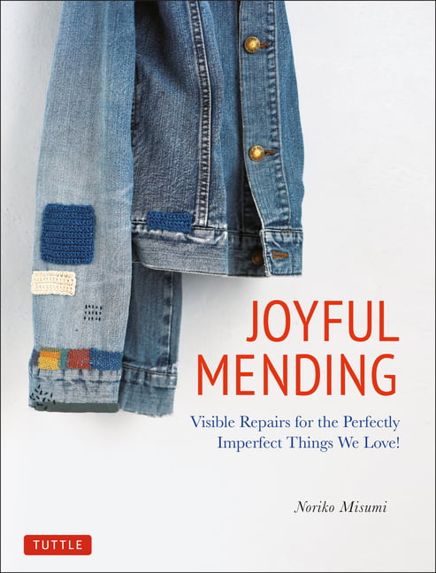 Joyful Mending: Visible Repairs for the Perfectly Imperfect Thin - Image 9