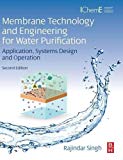 Membrane Technology and Engineering for Water Purification Singh Hardback 2e