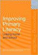 Improving Primary Literacy: Linking Home and Sc, Feiler, Andrews, Pamela-Gre..