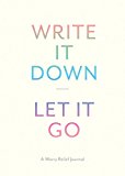 Write It Down, Let It Go