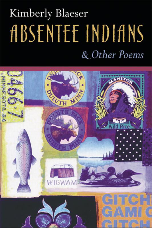 Absentee Indians and Other Poems Blaeser Paperback 9780870136078