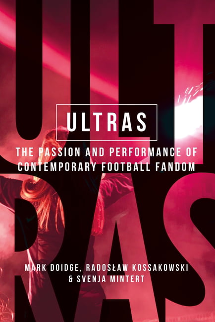 Ultras: The passion and performance of contempo. Doidge, Kossakowski, Mi PB**