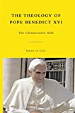 The Theology of Pope Benedict XVI - 9781349289837