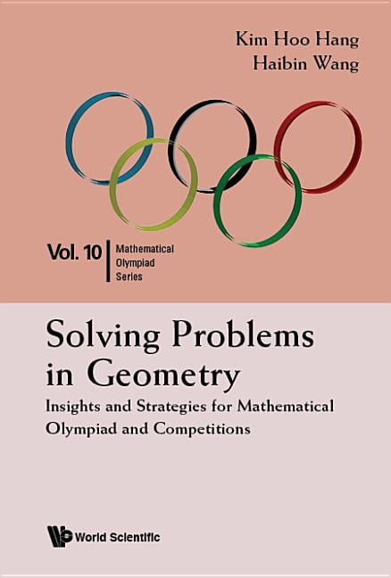 Solving Problems In Geometry: Insights And Strategies For Mat... - 9789814583749