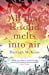 All That is Solid Melts into Air