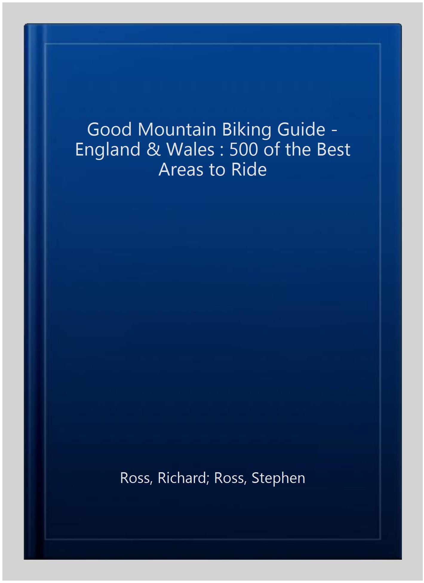The Good Mountain Biking Guide - England & Wales