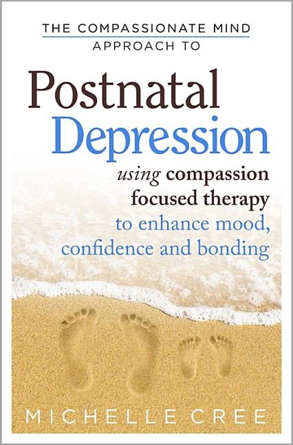 The Compassionate Mind Approach To Postnatal Depression